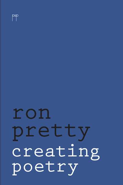 Judith Beveridge reviews &#039;Creating Poetry&#039; by Ron Pretty