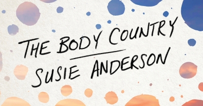 Bebe Backhouse-Oliver reviews &#039;The Body Country&#039; by Susie Anderson