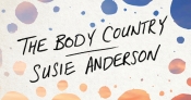 Bebe Backhouse-Oliver reviews 'The Body Country' by Susie Anderson