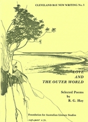 Nancy Keesing reviews 'Love and the Outer World: Selected poems' by R.G. Hay