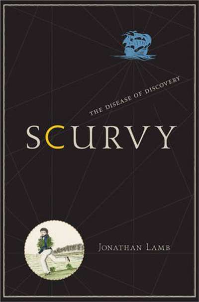 Alan Atkinson reviews &#039;Scurvy: The disease of discovery&#039; by Jonathan Lamb