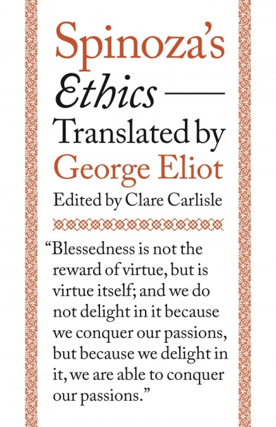 Moira Gatens reviews &#039;Spinoza’s Ethics&#039; translated by George Eliot, edited by Clare Carlisle