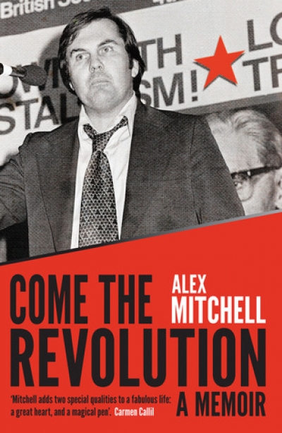 Jeff Sparrow reviews &#039;Come the Revolution&#039; by Alex Mitchell