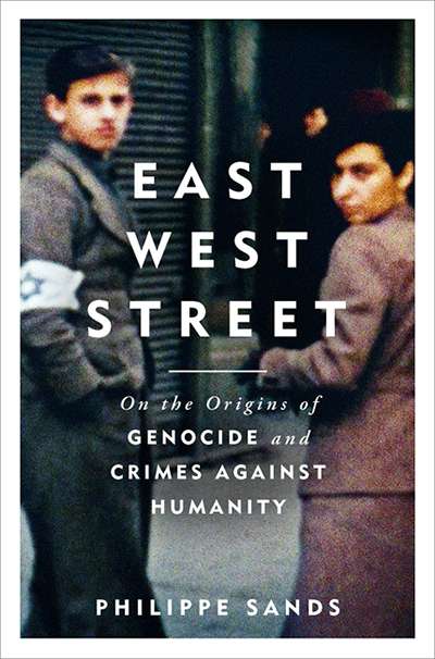 Neil Kaplan reviews 'East West Street: On the origins of genocide and crimes against humanity' by Philippe Sands