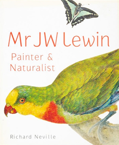 John Thompson reviews &#039;Mr JW Lewin: Painter &amp; Naturalist&#039; by Richard Neville