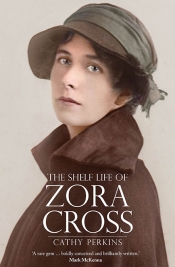 Brenda Niall reviews 'The Shelf Life of Zora Cross' by Cathy Perkins