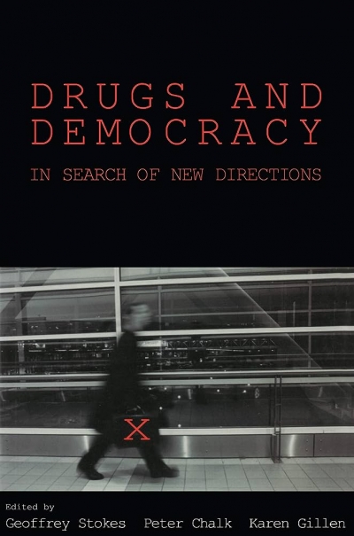 Desmond Manderson reviews &#039;Drugs and Democracy: In Search of New Directions&#039; edited by Gregory Stokes, Peter Chalk, and Karen Gillen