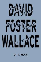 The life of David Foster Wallace