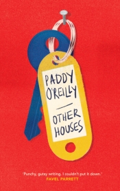 Sonia Nair reviews ‘Other Houses’ by Paddy O’Reilly