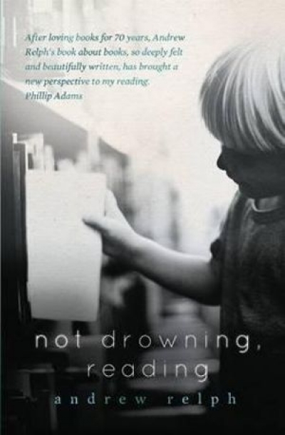 Gillian Dooley reviews &#039;Not Drowning, Reading&#039; by Andrew Relph