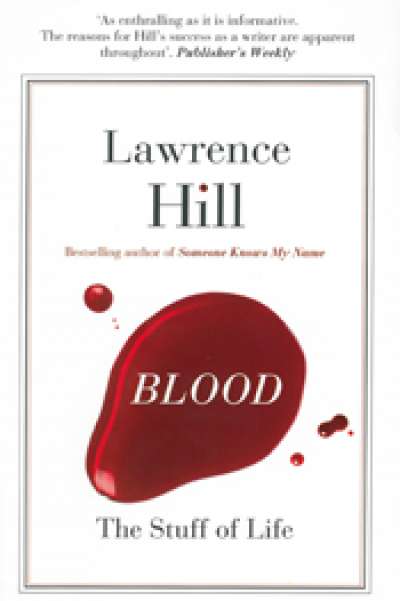 John Funder reviews &#039;Blood: The stuff of life&#039; by Lawrence Hill