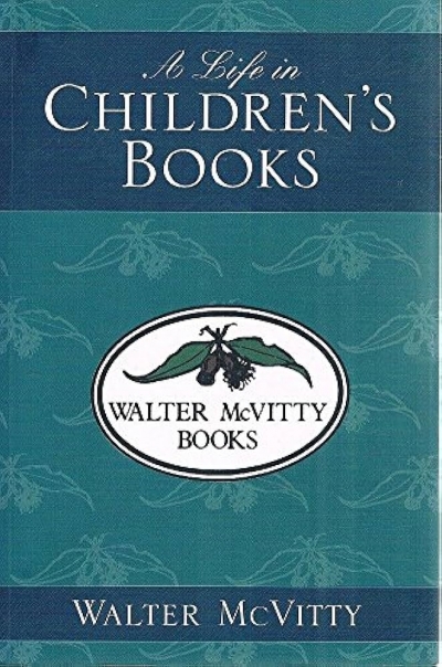 Margaret Robson Kett reviews &#039;A Life in Children&#039;s Books&#039; by Walter McVitty