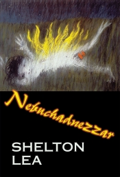 John Jenkins reviews 'Nebuchadnezzar' by Shelton Lea and 'Poetileptic' by Mal McKimmie