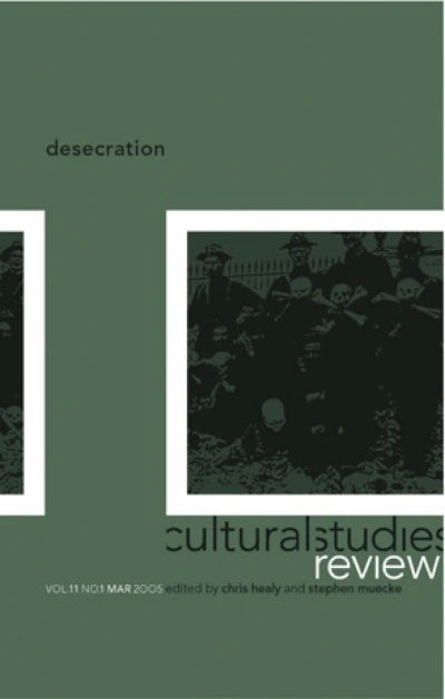 Melinda Harvey reviews ‘Cultural Studies Review: Desecration vol. 11, no. 1’ edited by Chris Healy &amp; Stephen Muecke and ‘Australian Historical Studies vol. 36, no. 125’ edited by Joy Damousi