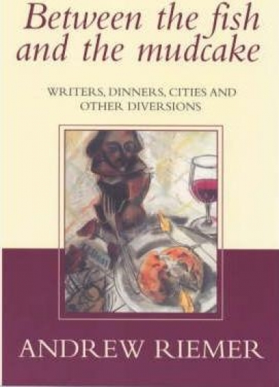 Marion Halligan reviews &#039;Between the Fish and the Mudcake&#039; by Andrew Riemer