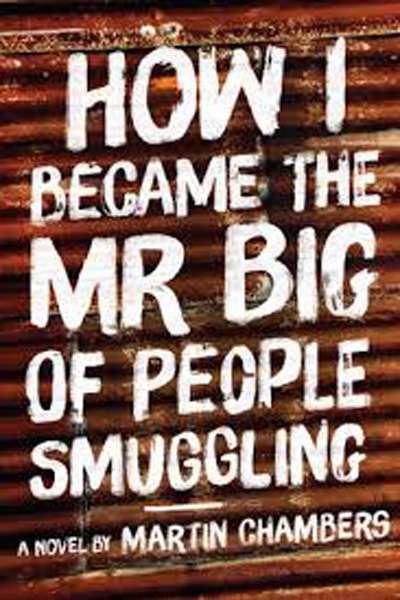 Simon Collinson reviews &#039;How I Became the Mr Big of People Smuggling&#039; by Martin Chambers