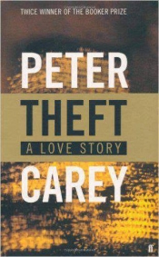 Karen Lamb reviews 'Theft: A love story' by Peter Carey