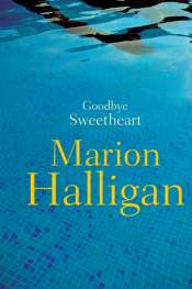 Judith Armstrong reviews 'Goodbye Sweetheart' by Marion Halligan