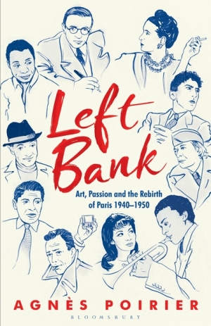 Gemma Betros reviews &#039;Left Bank: Art, Passion and the Rebirth of Paris 1940–1950&#039; by Agnès Poirier