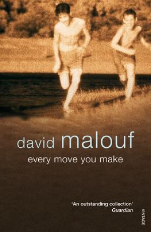 James Ley reviews &#039;Every Move You Make&#039; by David Malouf