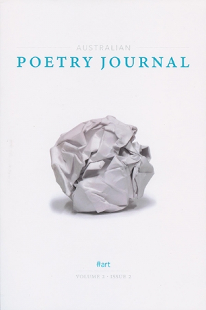 Cassandra Atherton reviews &#039;Australian Poetry Journal, Volume 2, Issue 2&#039; edited by Bronwyn Lea