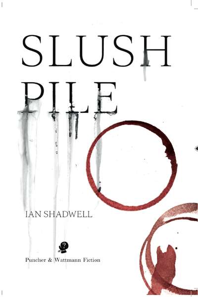 Doug Wallen reviews &#039;Slush Pile&#039; by Ian Shadwell