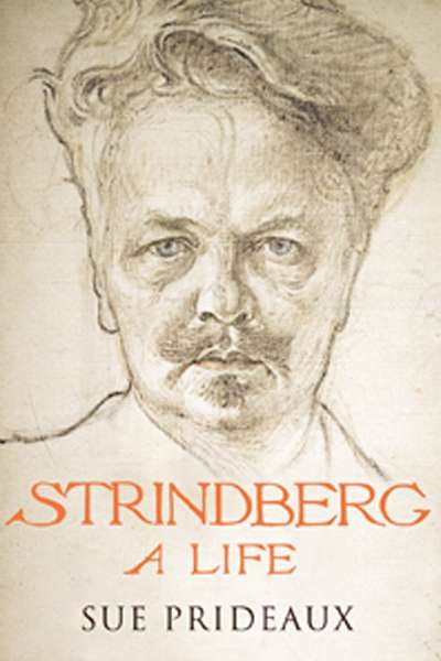 Kári Gíslason reviews &#039;Strindberg: A life&#039; by Sue Prideaux