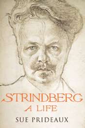 Kári Gíslason reviews 'Strindberg: A life' by Sue Prideaux