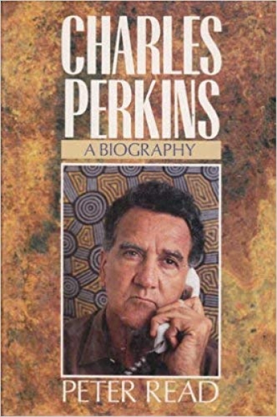 Stuart Macintyre reviews &#039;Charles Perkins: A biography&#039; by Peter Read
