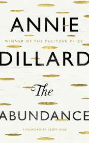 Kevin Rabalais reviews 'The Abundance' by Annie Dillard