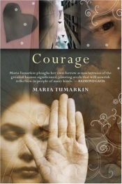 Judith Armstrong on 'Courage: Guts, grit, spine, heart, balls, verve' by Maria Tumarkin