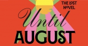 Alice Whitmore reviews ‘Until August’ by Gabriel García Márquez and translated by Anne McLean