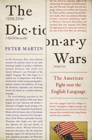 Bruce Moore reviews &#039;The Dictionary Wars: The American fight over the English language&#039; by Peter Martin
