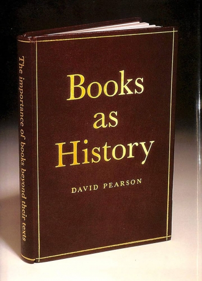Gillian Dooley reviews 'Books As History: The importance of books beyond their texts' by David Pearson