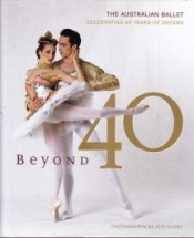 Robin Grove reviews 'Beyond 40: Celebrating 40 years of dreams' by Jeff Busby, and 'A Collector’s Book of Australian Dance' by Michelle Potter