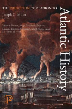 Norman Etherington reviews &#039;The Princeton Companion to Atlantic History&#039; Edited by Joseph C. Miller