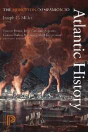 Norman Etherington reviews 'The Princeton Companion to Atlantic History' Edited by Joseph C. Miller