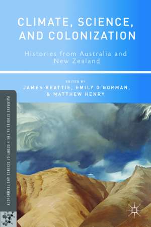 Rebecca Jones reviews &#039;Climate, Science, and Colonization&#039; edited by James Beattie, Emily O&#039;Gorman, and Matthew Henry