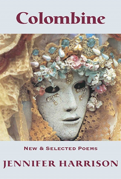 Martin Duwell reviews &#039;Colombine: New and selected poems&#039; by Jennifer Harrison