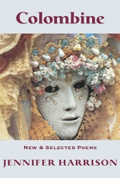 Martin Duwell reviews 'Colombine: New and selected poems' by Jennifer Harrison