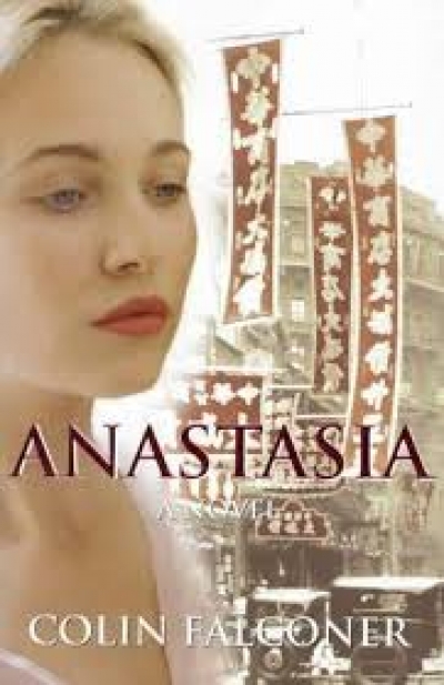 Judith Armstrong reviews &#039;Anastasia: A novel&#039; by Colin Falconer