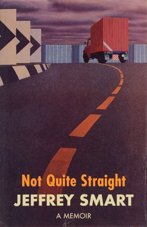 Ian Britain reviews &#039;Not Quite Straight: A memoir&#039; by Jeffrey Smart