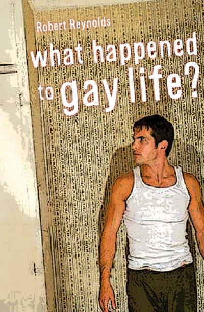 Andy Quan reviews &#039;What Happened To Gay Life?&#039; by Robert Reynolds