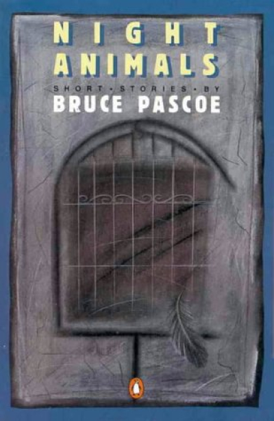 J. A. Mead reviews ‘Night Animals’ by Bruce Pascoe