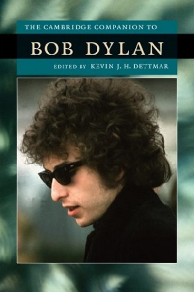 Imre Salusinszky reviews ‘The Cambridge Companion to Bob Dylan’ edited by Kevin J.H. Dettmar