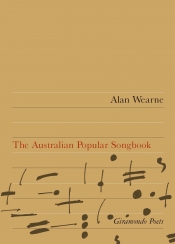 David McCooey reviews 'The Australian Popular Songbook' by Alan Wearne
