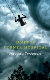 Rhyll McMaster reviews 'Forecast: Turbulence' by Janette Turner Hospital