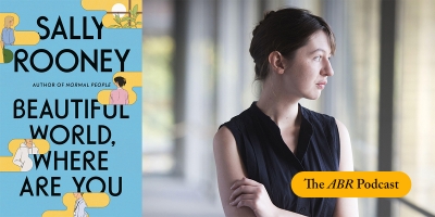 Beejay Silcox on &#039;Beautiful World, Where Are You&#039; by Sally Rooney | The ABR Podcast #76