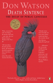 Julian Burnside reviews 'Death Sentence: The decay of public language' by Don Watson