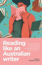 Polly Simons reviews 'Reading Like an Australian Writer' edited by Belinda Castles